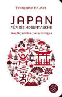 Japan für die Hosentasche : Was Reiseführer verschweigen (Fischer Taschenbücher 52103) （9. Aufl. 2016. 336 S. 144.00 mm）