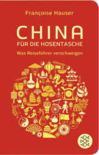 China für die Hosentasche : Was Reiseführer verschweigen (Fischer Taschenbücher 52104) （2. Aufl. 2017. 320 S. 142.00 mm）
