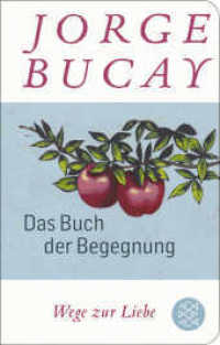 Das Buch der Begegnung : Wege zur Liebe (Fischer TaschenBibliothek) （3. Aufl. 2021. 352 S. 146.00 mm）