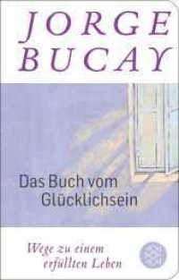 Das Buch vom Glücklichsein : Wege zu einem erfüllten Leben (Fischer TaschenBibliothek 52353) （1. Auflage. 2024. 288 S. 145.00 mm）