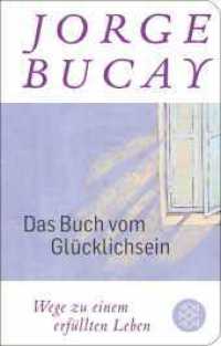 Das Buch vom Glücklichsein : Wege zu einem erfüllten Leben (Fischer TaschenBibliothek 52353) （1. Auflage. 2024. 288 S. 144.00 mm）