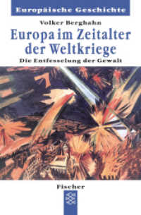 Europa im Zeitalter der Weltkriege : Die Entfesselung und Entgrenzung der Gewalt (Fischer Taschenbücher Bd.60156) （1. Auflage. 2002. 208 S. 190.00 mm）