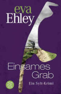 Einsames Grab : Ein Sylt-Krimi (Winterberg, Blanck und Kreuzer ermitteln 8) （1. Auflage. 2021. 416 S. 190.00 mm）