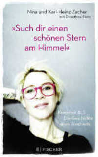 "Such dir einen schönen Stern am Himmel" : Krankheit ALS - Die Geschichte eines Abschieds (Fischer Taschenbücher 70131) （5. Aufl. 2018. 268 S. 215 mm）