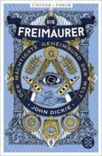 Die Freimaurer - Der mächtigste Geheimbund der Welt (Fischer Forum 4) （1. Auflage. 2023. 560 S. Mit einem farbigen 16-seitigen Bildteil und z）