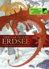 Erdsee - Die illustrierte Gesamtausgabe : Ausgezeichnet mit: Nebula Award; World Fantasy Award (Erdsee / Erdsee-Zyklus / Earthsea Cycle) （3. Aufl. 2018. 1118 S. 245.00 mm）