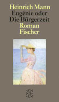 Eugénie oder Die Bürgerzeit : Roman (Fischer Taschenbücher .70210) （1. Auflage. 2019. 424 S. 180.00 mm）