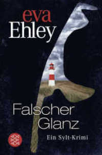 Falscher Glanz : Ein Sylt-Krimi (Winterberg, Blanck und Kreuzer ermitteln 7) （3. Aufl. 2019. 298 S. 190 mm）