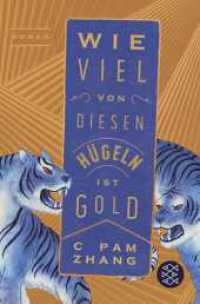 Wie viel von diesen Hügeln ist Gold : Roman （1. Auflage. 2023. 352 S. 3 s/w Abbildungen. 191.00 mm）