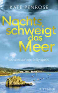 Nachts schweigt das Meer : Ein Krimi auf den Scilly-Inseln (Fischer Taschenbücher 70349) （1. Auflage. 2019. 464 S. 215.00 mm）