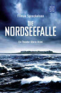 Die Nordseefalle : Ein Theodor-Storm-Krimi (Ein Theodor-Storm-Krimi 4) （3. Aufl. 2020. 254 S. 190 mm）