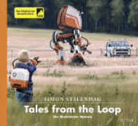 Tales from the Loop : Ein illustrierter Roman. Das Original zur Amazon-Serie (Das Loop-Universum 1) （2. Aufl. 2020. 128 S. 61 farbige Abbildungen; 6 s/w-Abbildungen. 288.0）