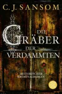 Die Gräber der Verdammten : Historischer Kriminalroman (Matthew Shardlake 7) （2. Aufl. 2023. 992 S. 190.00 mm）