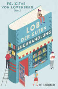 Lob der guten Buchhandlung （2. Aufl. 2020. 160 S. 10 s/w-Abbildungen. 195.00 mm）