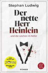 Der nette Herr Heinlein und die Leichen im Keller : Roman | (Ent)spannendes Lesevergnügen vom Autor der Zorn-Serie （3. Aufl. 2024. 352 S. 190.00 mm）