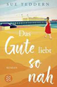 Das Gute liebt so nah : Roman （1. Auflage. 2023. 464 S. 190.00 mm）