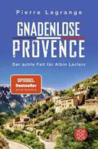 Gnadenlose Provence : Der perfekte Urlaubskrimi für den nächsten Provence-Urlaub (Ein Fall für Commissaire Leclerc 8) （2. Aufl. 2024. 384 S. 189.00 mm）
