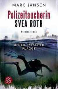 Unter falscher Flagge : Der erste Fall für Polizeitaucherin Svea Roth (Polizeitaucherin Svea Roth 1) （1. Auflage. 2023. 320 S. Vignette einer Tauchersilhouette. 190.00 mm）