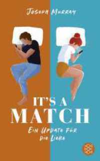It's a match - Ein Update für die Liebe : Humorvoller Liebesroman für Fans von Marian Keyes und Beth O'Leary （1. Auflage. 2024. 352 S. 215.00 mm）