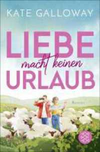 Liebe macht keinen Urlaub : Die perfekte romantische Komödie für den Sommer （1. Auflage. 2024. 368 S. 190.00 mm）