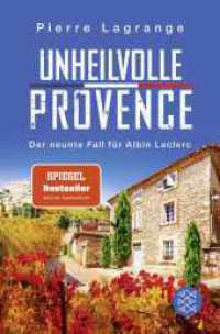 Unheilvolle Provence : Der perfekte Urlaubskrimi für den nächsten Provence-Urlaub (Ein Fall für Commissaire Leclerc 9) （1. Auflage. 2024. 336 S. 189.00 mm）