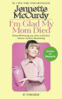 I'm Glad My Mom Died : Meine Befreiung aus einer toxischen Mutter-Tochter-Beziehung | Der Sensations-Erfolg jetzt endlich auf Deutsch! （7. Aufl. 2023. 384 S. 215.00 mm）