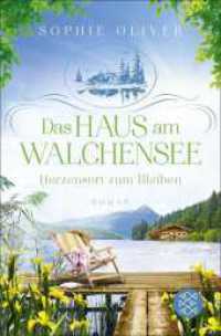 Das Haus am Walchensee : Herzensort zum Bleiben | Erlesenes Genussfinale an einem Schauplatz zum Träumen (Walchensee 3) （1. Auflage. 2024. 400 S. 190.00 mm）