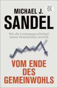 Vom Ende des Gemeinwohls : Wie die Leistungsgesellschaft unsere Demokratien zerreißt （1. Auflage. 2023. 448 S. 190.00 mm）