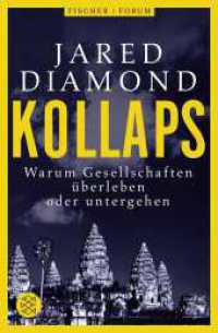 Kollaps : Warum Gesellschaften überleben oder untergehen (Fischer Forum 3) （1. Auflage. 2023. 760 S. Tafelteil mit 24 Seiten. 215.00 mm）