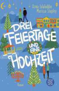 Drei Feiertage und eine Hochzeit : Wenn Weihnachten, Chanukka und das Zuckerfest auf dasselbe Datum fallen （1. Auflage. 2024. 432 S. 1 s/w Abbildung. 190.00 mm）
