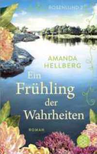 Rosenlund - Ein Frühling der Wahrheiten : Beste skandinavische Unterhaltung mit spannendem Twist （1. Auflage. 2026. 460 S. 190.00 mm）