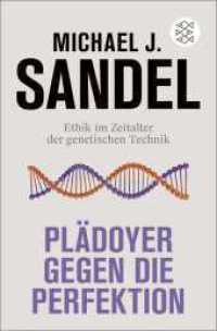 Plädoyer gegen die Perfektion : Ethik im Zeitalter der genetischen Technik （1. Auflage, Neuausgabe. 2024. 176 S. 190.00 mm）