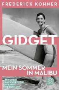 Gidget. Mein Sommer in Malibu : Roman （1. Auflage. 2024. 176 S. 190.00 mm）