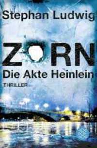 Zorn - Die Akte Heinlein : Thriller (Zorn 15) （1. Auflage. 2026. 320 S. 190.00 mm）