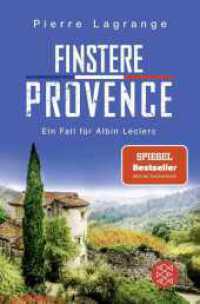 Finstere Provence : Der perfekte Urlaubskrimi für den nächsten Provence-Urlaub (Ein Fall für Commissaire Leclerc 11) （1. Auflage. 2025. 336 S. 190.00 mm）