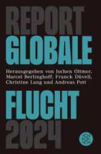 Report Globale Flucht 2024 （1. Auflage. 2024. 288 S. 190.00 mm）