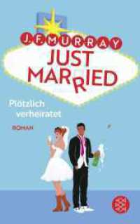 Just married - Plötzlich verheiratet : Ein Las Vegas Abenteuer wie im Film! （1. Auflage. 2025. 432 S. 215.00 mm）