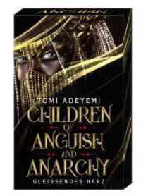 Children of Anguish and Anarchy : Gleißendes Herz | Der US-Bestseller auf Deutsch mit limitiertem Farbschnitt (Children of Blood and Bone 3) （1. Auflage. 2025. 432 S. 1 s/w Abbildung. 215.00 mm）