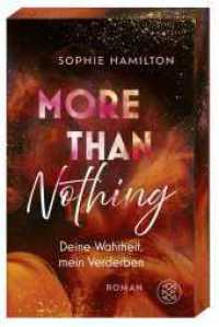 More Than Nothing : Deine Wahrheit, mein Verderben | Romantic Suspense, die unter die Haut geht - mit limitiertem Farbschnitt （1. Auflage. 2025. 464 S. 215.00 mm）