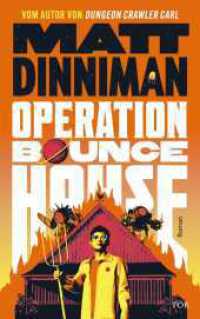 Operation Bounce House : Kampf um New Sonora | Epische Space-Science-Fiction vom Autor von Dungeon Crawler Carl （1. Auflage）