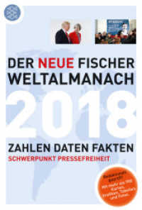 Der neue Fischer Weltalmanach 2018 : Zahlen Daten Fakten. Schwerpunkt Pressefreiheit. Mit Jahreslizenz für weltalmanach.de (Fischer Taschenbücher Bd.72018)