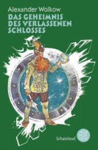 Das Geheimnis des verlassenen Schlosses (Die Wolkow-Zauberland-Reihe 6) （6. Aufl. 2017. 343 S. 190.00 mm）