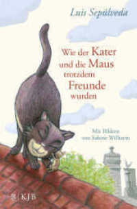 Wie der Kater und die Maus trotzdem Freunde wurden (Fischer Schatzinsel) （1. Auflage. 2014. 96 S. m. farb. Illustr. 245.00 mm）