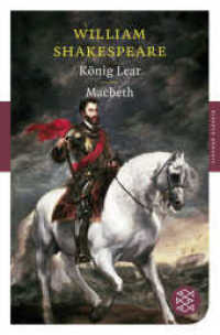 König Lear. Macbeth : Dramen. Mit dem Werkbeitrag aus dem Neuen Kindlers Literatur Lexikon (Fischer Taschenbücher 90149) （1. Auflage. 2009. 224 S. 189.00 mm）