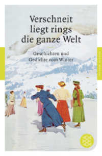 Verschneit liegt rings die ganze Welt : Geschichten und Gedichte vom Winter (Fischer Taschenbücher Bd.90220) （2. Aufl. 2009. 208 S. 189.00 mm）