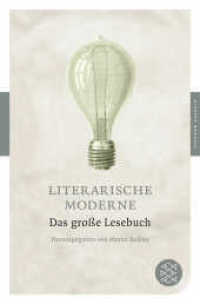 Literarische Moderne : Das große Lesebuch. Originalausgabe (Fischer Klassik) （1. Auflage. 2010. 848 S. 190.00 mm）