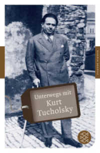 Unterwegs mit Kurt Tucholsky (Fischer Taschenbücher 90272) （1. Auflage. 2010. 304 S. 190.00 mm）