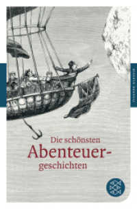 Die schönsten Abenteuergeschichten : Originalausgabe (Fischer Taschenbücher Bd.90348) （1. Auflage. 2011. 272 S. 190.00 mm）