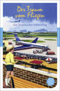Der Traum vom Fliegen : Ein literarischer Höhenflug (Fischer Taschenbücher Bd.90395) （1. Auflage. 2012. 320 S. 190.00 mm）