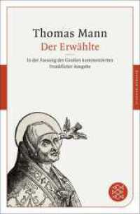 Der Erwählte : In der Fassung der Großen kommentierten Frankfurter Ausgabe (Fischer Klassik) （1. Auflage. 2025. 304 S. 190.00 mm）